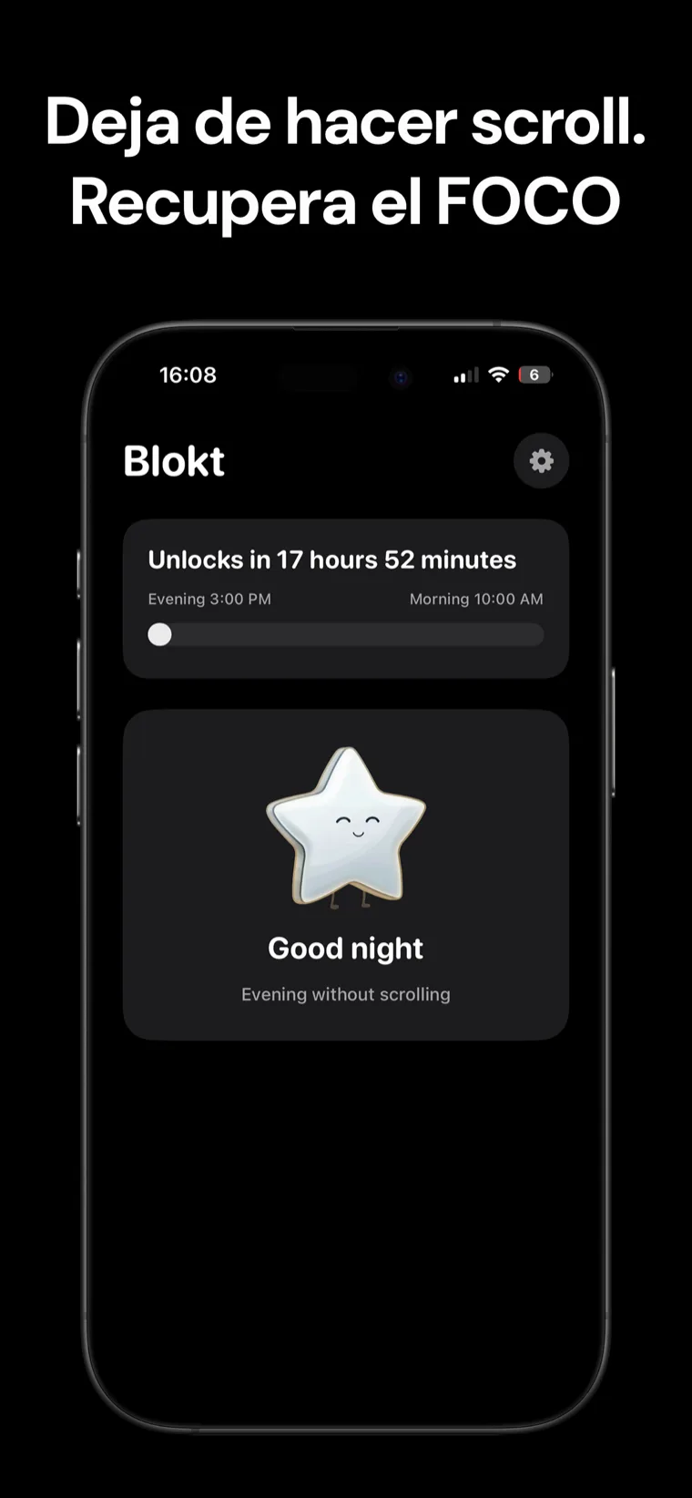 Deja de hacer scroll. Recupera el FOCO — Pantalla de inicio de Blokt en iPhone mostrando la cuenta regresiva de desbloqueo entre las horas de la tarde-noche y la mañana y una tarjeta de Buenas noches, tarde-noche sin hacer scroll.