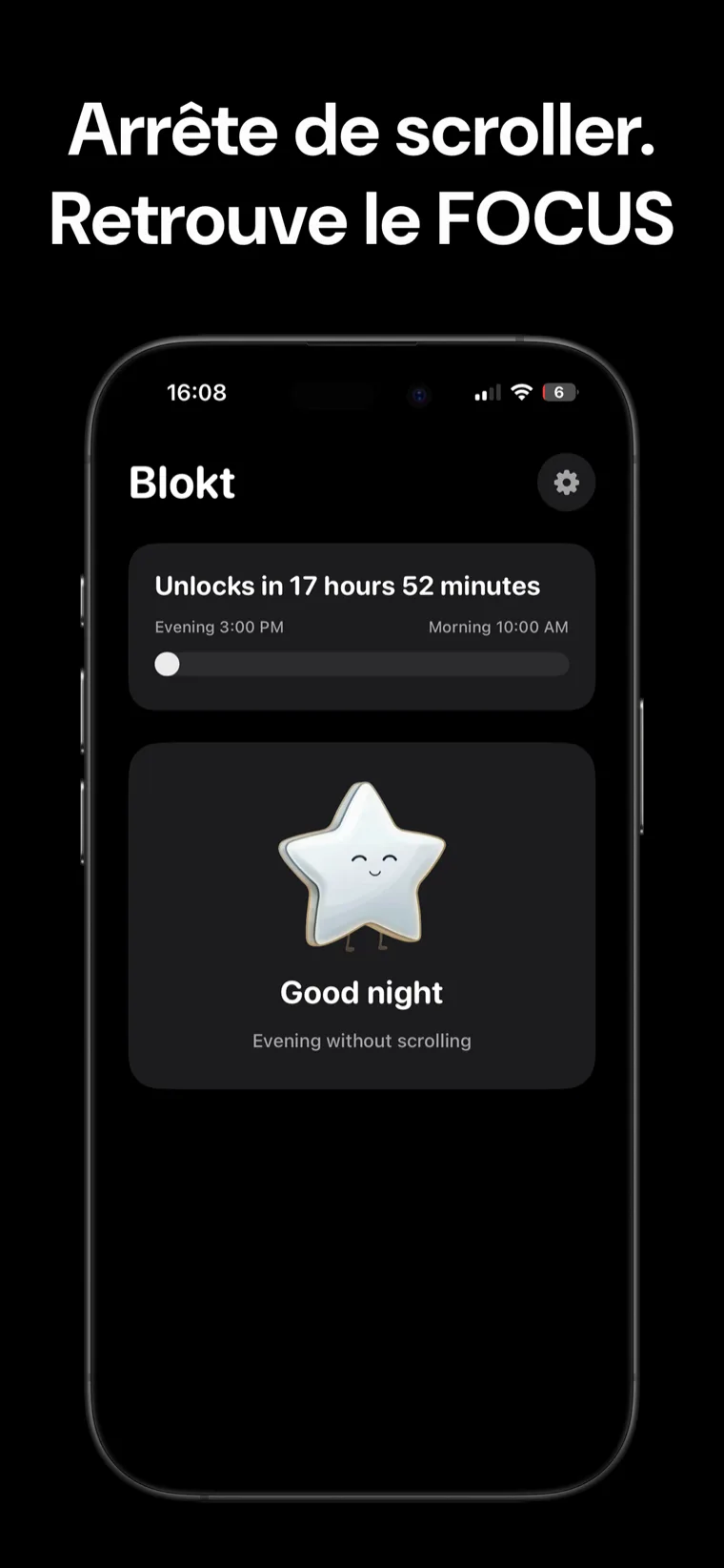 Arrête de scroller. Retrouve le FOCUS — Écran d'accueil de Blokt sur iPhone affichant le compte à rebours de déblocage entre les horaires du soir et du matin et une carte « Bonne nuit, soirée sans scrolling »