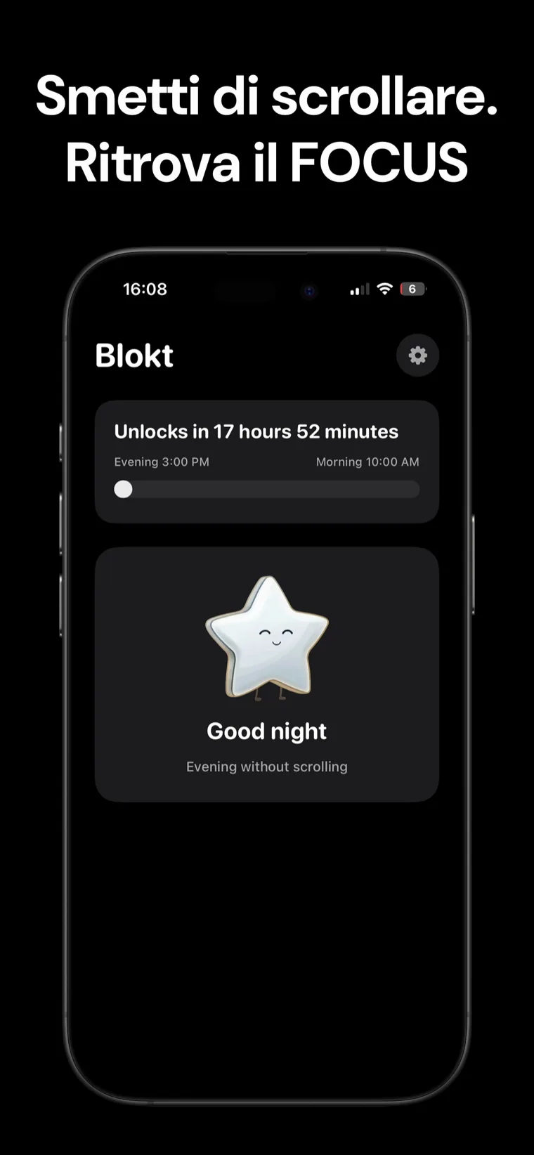 Smetti di scrollare. Ritrova il FOCUS — Schermata iniziale di Blokt su iPhone che mostra il conto alla rovescia per lo sblocco tra l'orario serale e quello mattutino e una card di buonanotte per una serata senza scrolling