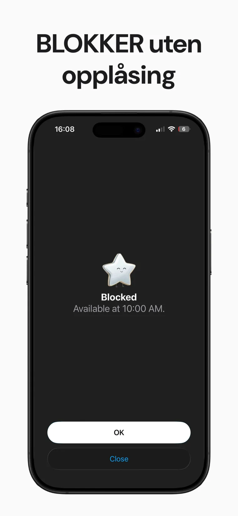 BLOKKER uten opplåsing — skjoldskjermen en blokkert app viser i Blokt: Blokkert, tilgjengelig kl. 10:00