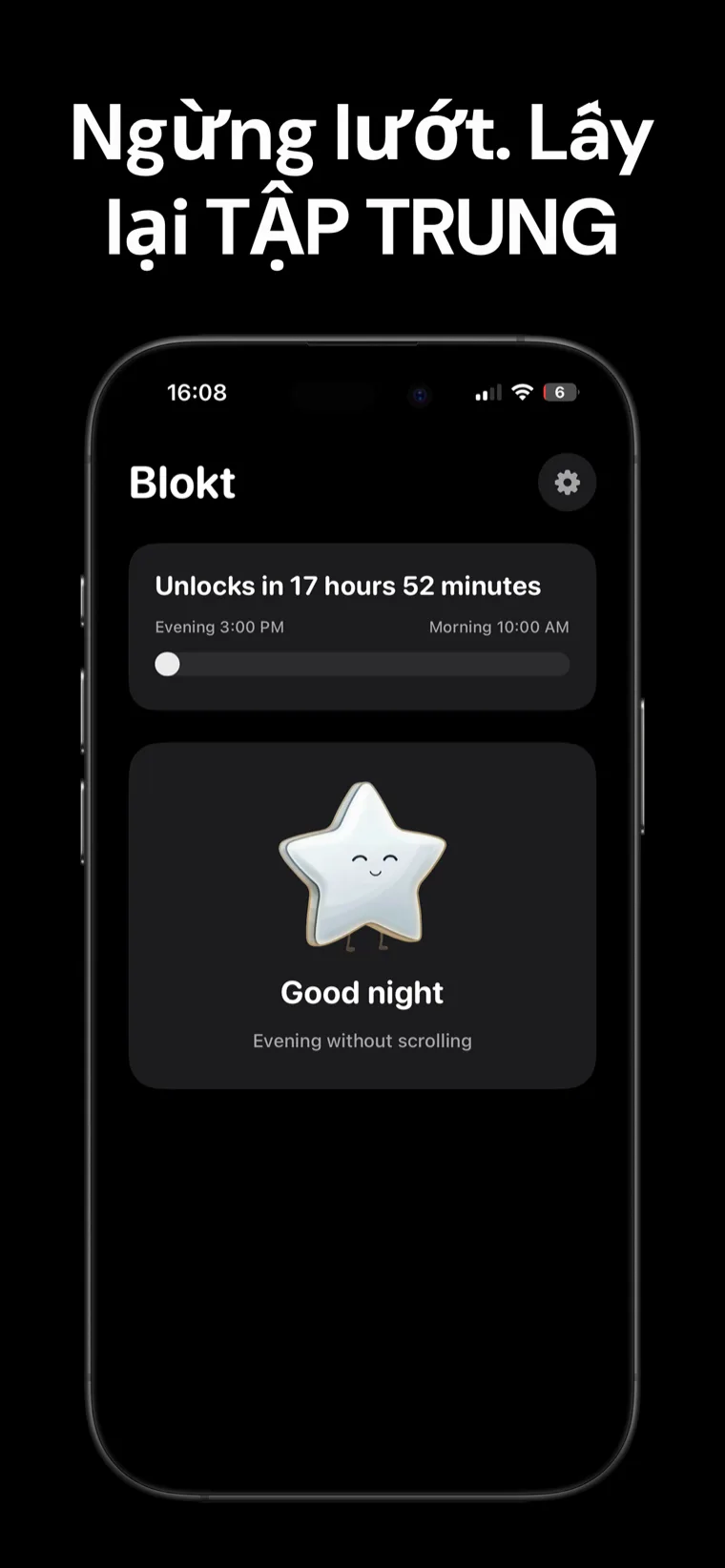 Ngừng lướt. Lấy lại TẬP TRUNG — Màn hình chính của Blokt trên iPhone hiển thị thời gian đếm ngược mở khóa giữa buổi tối và buổi sáng và một thiệp chúc ngủ ngon, buổi tối không lướt